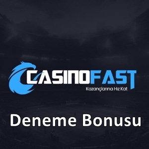 Casinofast deneme bonusu