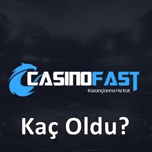 Casinofast kaç oldu