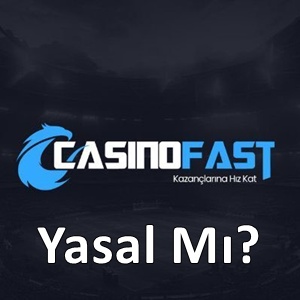 Casinofast yasal mı